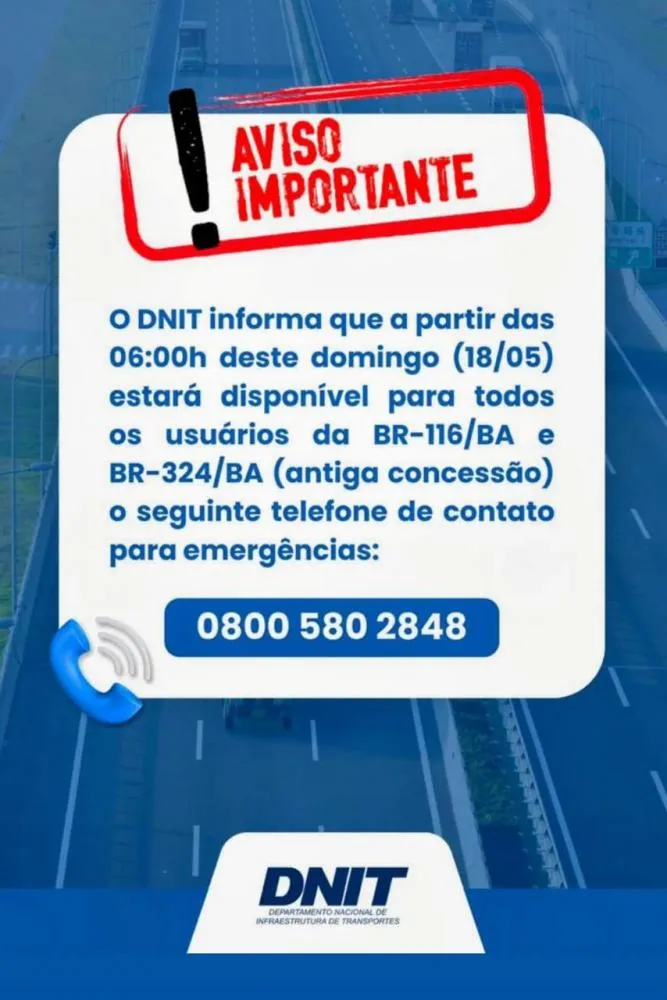 DNIT disponibiliza novo número de emergência para trechos das BR-116 e BR-324 na Bahia