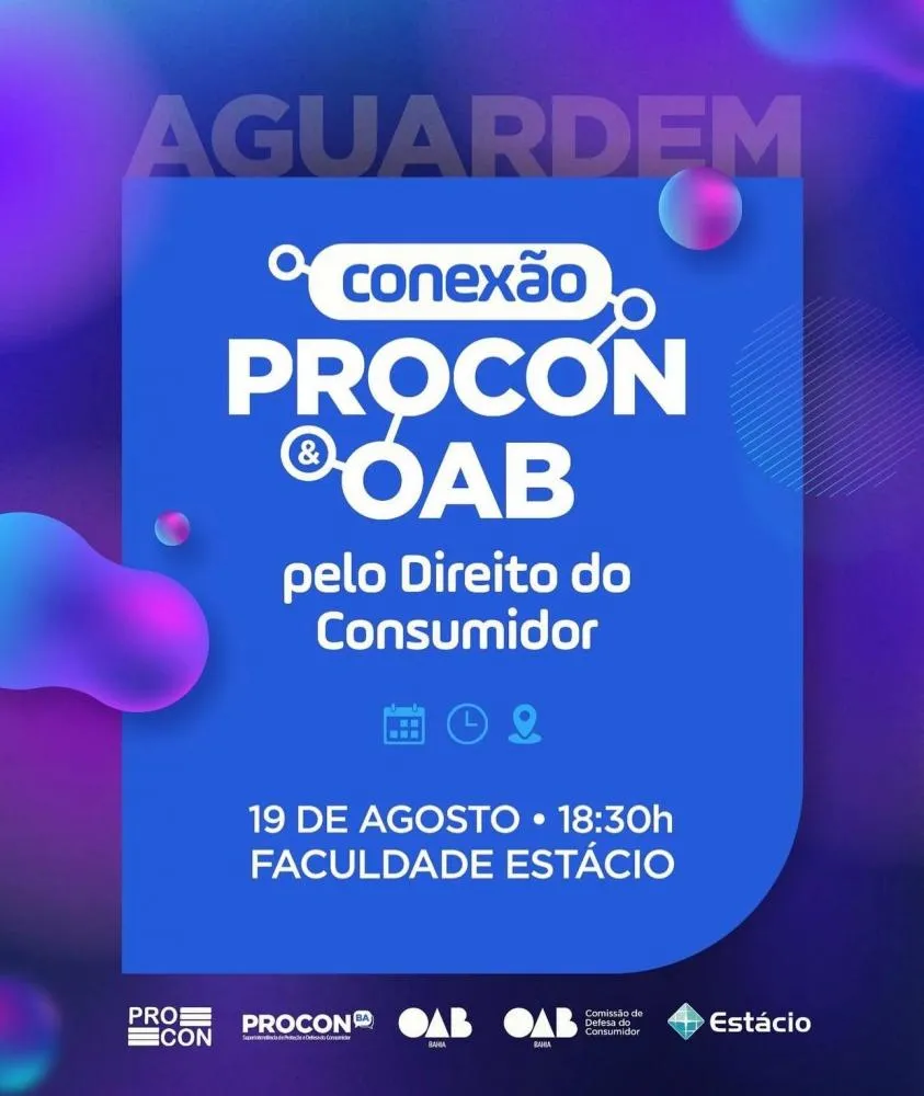 2ª edição do “Conexão PROCON & OAB pelo Direito do Consumidor” acontece terça (19) na Estácio