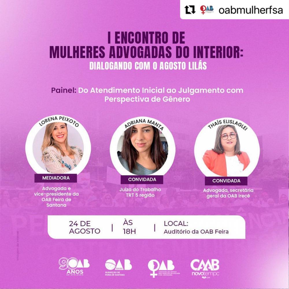 OAB Feira organiza I Encontro de Mulheres Advogadas do Interior - dialogando com o Agosto Lilás 